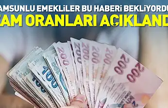 Samsunlu Emekliler Bu Haberi Bekliyordu!  Zam Oranları Açıklandı