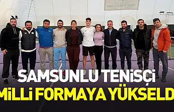 Samsunlu tenisçi milli formaya yükseldi