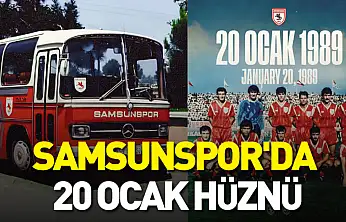 Samsunspor'da 20 Ocak Hüznü