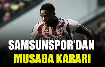 Samsunspor'dan Musaba Kararı