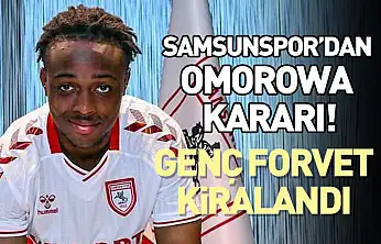 Samsunspor'dan Omorowa Kararı! Genç Forvet Kıbrıs'a Kiralandı