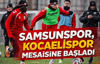 Samsunspor, Kocaelispor Mesaisine Başladı