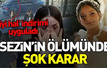 Sezin'in Ölümünde Karar Çıktı