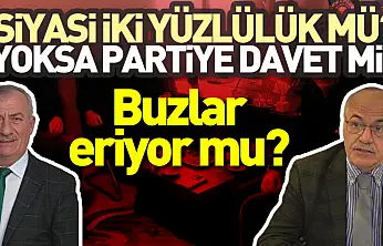 Siyasi iki yüzlülük mü? Yoksa partiye davet mi?