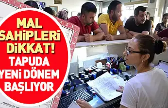 Tapu işlemlerinde yeni dönem