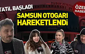 Tatil başladı: Samsun Otogarı hareketlendi