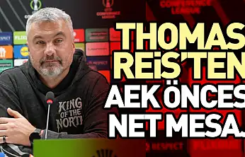 Thomas Reis'ten AEK Öncesi Net Mesaj: