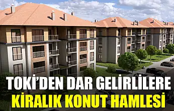 TOKİ'den Dar Gelirlilere Kiralık Konut Hamlesi