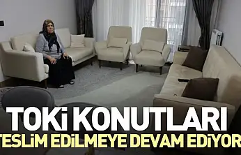 TOKİ Konutları Teslim Edilmeye Devam Ediyor