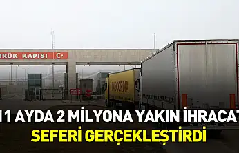 Türkiye 11 ayda 2 milyona yakın ihracat seferi gerçekleştirdi