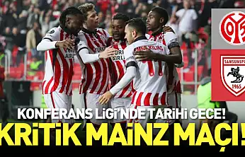 UEFA Konferans Ligi'nde Tarihi Gece! Mainz – Samsunspor Maçı Ne Zaman, Saat Kaçta, Hangi Kanalda?