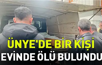 Ünye'de Bir Kişi Evinde Ölü Bulundu