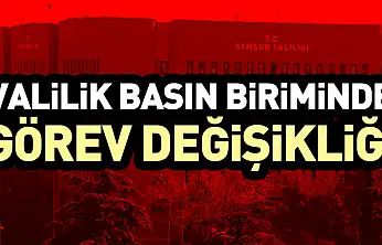 Valilik Basın Biriminde Görev Değişikliği