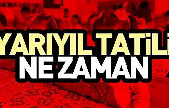 Yarıyıl tatili ne zaman