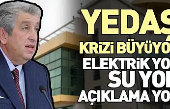 YEDAŞ Krizi Büyüyor: Elektrik Yok, Su Yok, Açıklama Yok