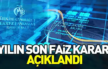 Yılın son faiz kararı: Politika faizi 150 baz puan indirildi