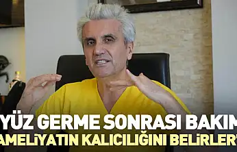 'Yüz Germe Sonrası Bakım, Ameliyatın Kalıcılığını Belirler'