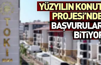 Yüzyılın Konut Projesi'nde Başvurular Bitiyor