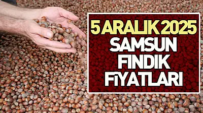 5 Aralık 2025 Samsun Fındık Fiyatları