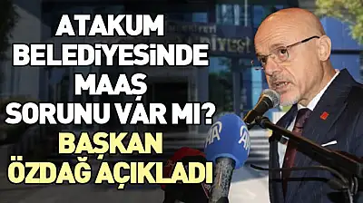 Atakum belediyesinde maaş sorunu var mı? Başkan Özdağ açıkladı