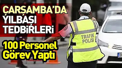 Çarşamba'da Yılbaşı Tedbirleri
