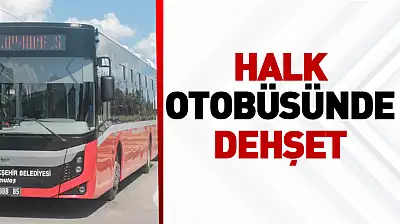 Halk Otobüsünde Dehşet