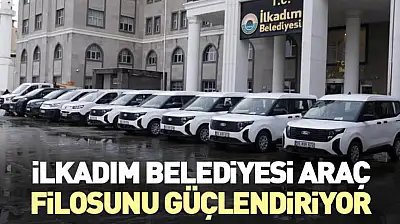 İlkadım Belediyesi Araç Filosunu Güçlendiriyor