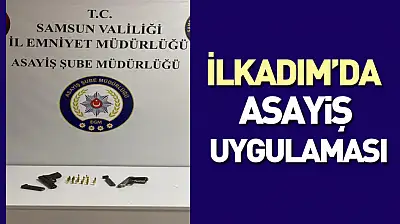 İlkadım'da Asayiş Uygulaması