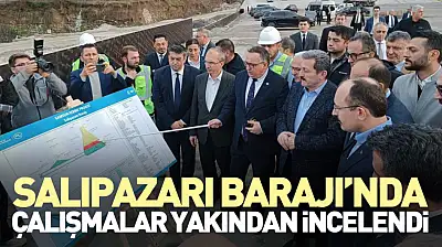 Salıpazarı Barajı'nda Çalışmalar Yakından İncelendi