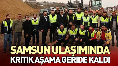Samsun Ulaşımında Kritik Aşama Geride Kaldı