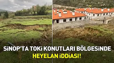 Sinop'ta TOKİ konutları bölgesinde heyelan iddiası!