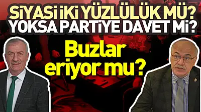 Siyasi iki yüzlülük mü? Yoksa partiye davet mi?