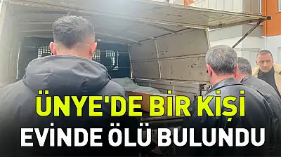 Ünye'de Bir Kişi Evinde Ölü Bulundu