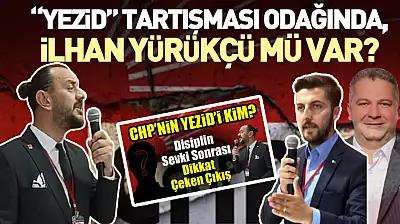 'Yezid' tartışması odağında, 'İlhan Yürükçü' mü var?