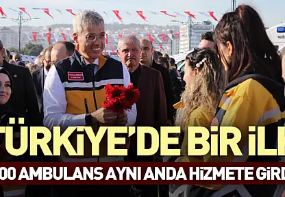 Türkiye'de Bir İlk: 100 Ambulans Aynı Anda Hizmete Girdi