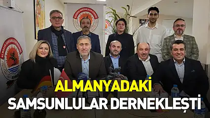 Almanya'daki Samsunlular dernekleşti