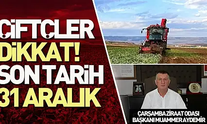 Çiftçiler dikkat! Başvurular 31 Aralık'ta sona eriyor