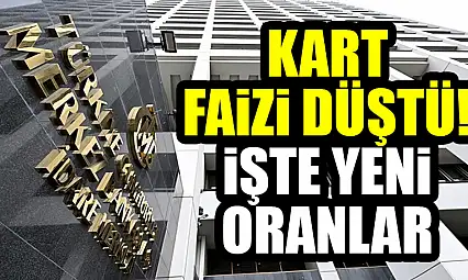 Kart faizi düştü! İşte yeni oranlar