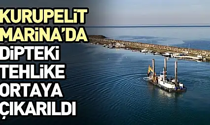 Kurupelit Marina'da Dipteki Tehlike Ortaya Çıkarıldı