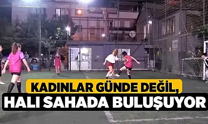 Samsun'da kadınlar haftada bir gün halı sahada buluşuyor
