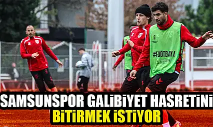 Samsunspor Galibiyet Hasretini Bitirmek İstiyor