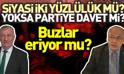 Siyasi iki yüzlülük mü? Yoksa partiye davet mi?