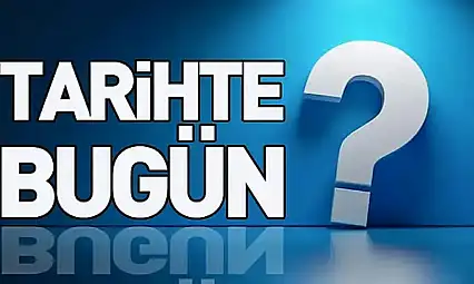 Tarihte Bugün: 5 Aralık'ta Yaşanan Önemli Olaylar