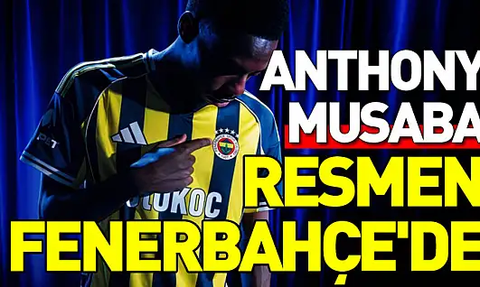 Anthony Musaba, resmen Fenerbahçe'de