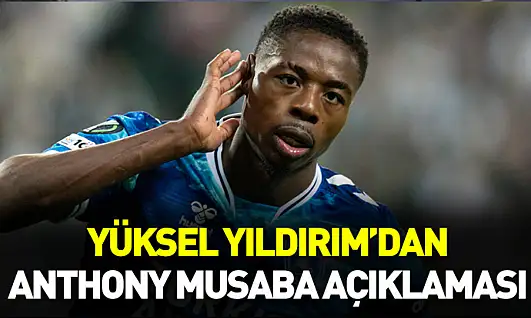 Yüksel Yıldırım'dan Musaba açıklaması