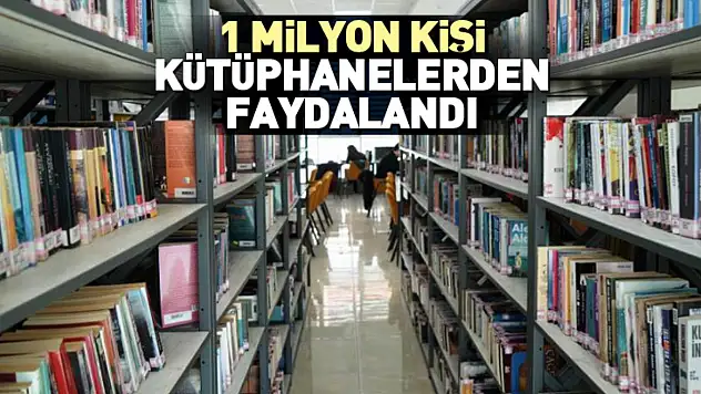 1 milyon kişi kütüphanelerden faydalandı