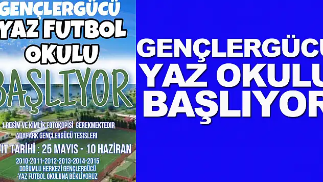 Gençlergücü Yaz Okulu Başlıyor