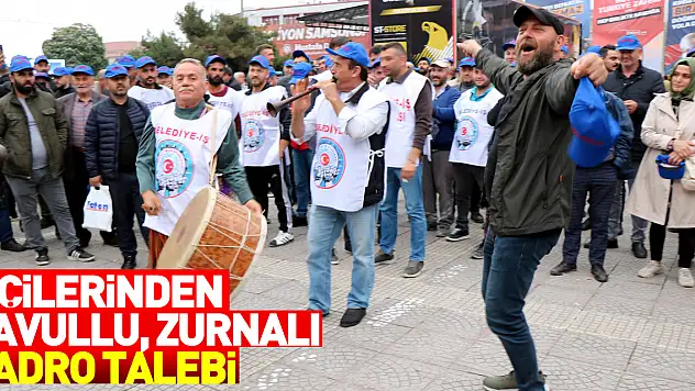 Belediye işçilerinden davullu, zurnalı, halaylı kadro talebi