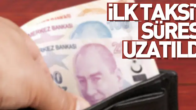 Borç yapılandırma başvurusu ile ilk taksit ödeme süresi uzatıldı