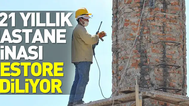 121 yıllık hastane binası restore ediliyor